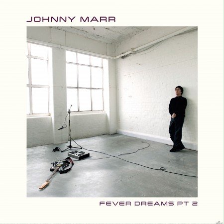 Johnny Marr - Fever Dreams Pt. 2  (2021) Hi-Res