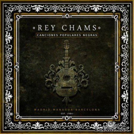Rey Chams - Canciones Populares Negras (Madrid - Managua - Barcelona, Est. 1984) (2021) Hi-Res