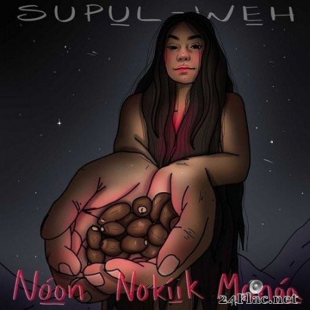 Supul Weh - Nóon Nokíik Monáa (2021) Hi-Res