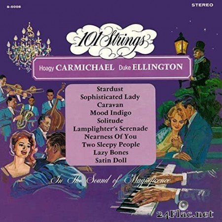 101 Strings Orchestra - Hoagy Carmichael Duke Ellington (2014-2021 Remaster from the Original Alshire Tapes) (2021) Hi-Res