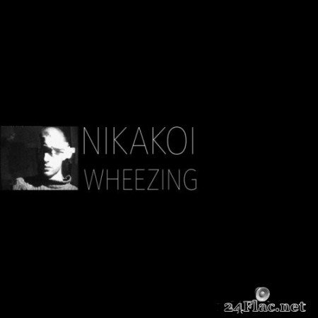 Nikakoi - Wheezing (2021) Hi-Res