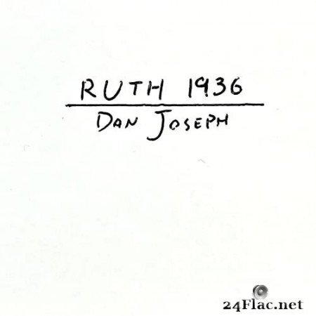 Dan Joseph - Ruth 1936 (2022) Hi-Res