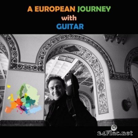 Ricardo Moyano - A European Journey with Guitar (2022) Hi-Res