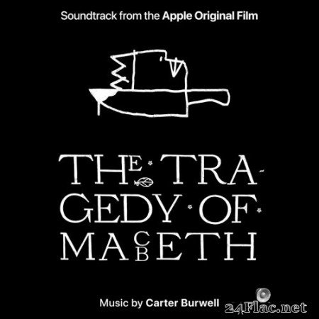 Carter Burwell - The Tragedy of Macbeth (Soundtrack from the Apple Original Film) (2022) Hi-Res [MQA]