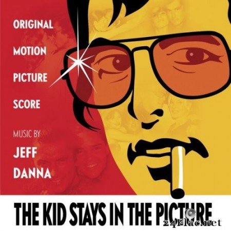 Jeff Danna - The Kid Stays In The Picture (Original Motion Picture Score) (2002/2022) Hi-Res