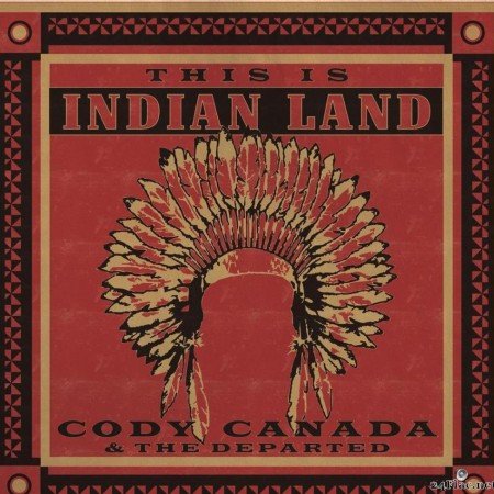 Cody Canada & The Departed - This Is Indian Land (2011) [FLAC (tracks)]
