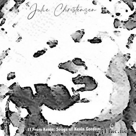 Julie Christensen - 11 from Kevin: Songs of Kevin Gordon (2022) Hi-Res