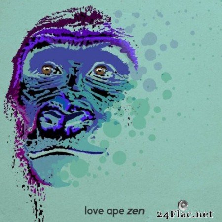 LOVE APE - ZEN (2021) Hi-Res