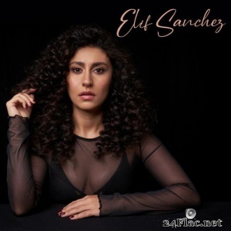 Elif Sanchez - Elif Sanchez (2021) Hi-Res
