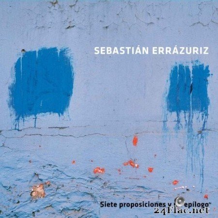 Sebastián Errázuriz & Cuarteto Inies - Siete Proposiciones y un Epílogo (2022) Hi-Res