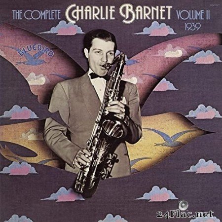 Charlie Barnet & His Orchestra - The Complete Charlie Barnet, Vol. II (2022) Hi-Res