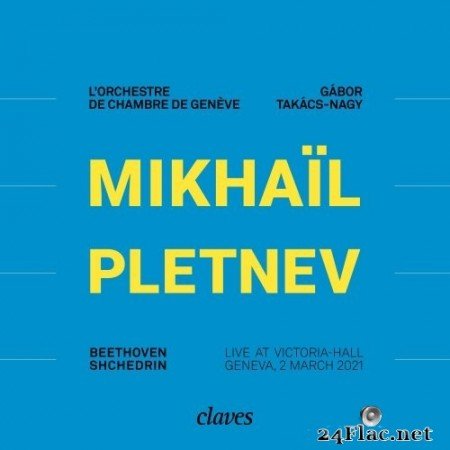 Mikhail Pletnev, L'Orchestre de Chambre de Genève, Gábor Takács-Nagy - Live at Victoria-Hall Geneva, 2 March 2021 (Live Recording, Geneva 2021) (2022) Hi-Res