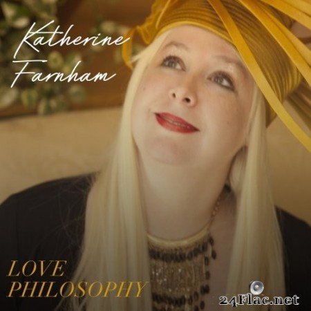 Katherine Farnham - Love Philosophy (2022) Hi-Res