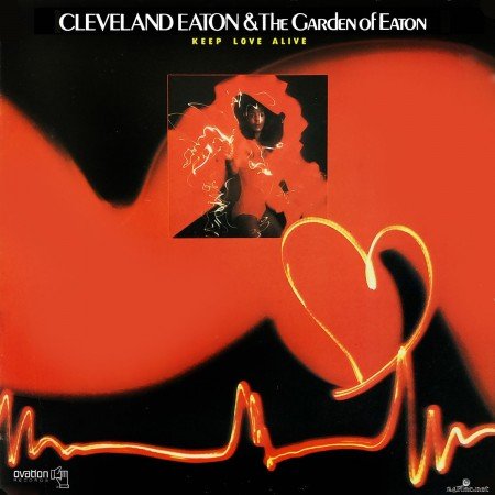 Cleveland Eaton & The Garden Of Eaton ‎- Keep Love Alive (Remastered) (2022) Hi-Res