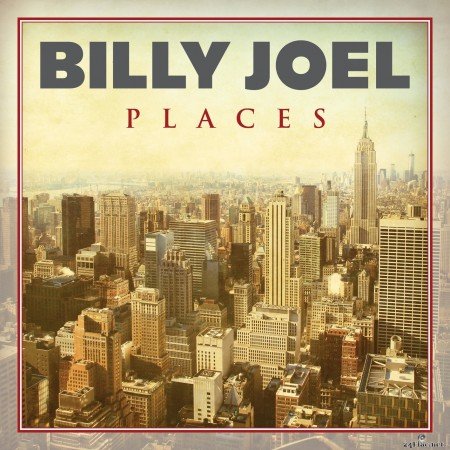 Billy Joel - Billy Joel - Places (2022) FLAC - Billy Joel - Places (2022) FLAC