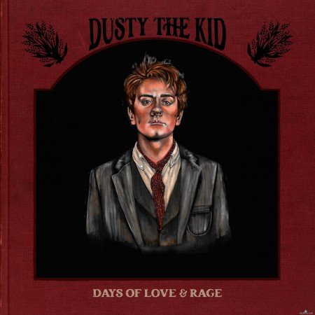 Dusty The Kid - Days of Love & Rage (2022) Hi-Res