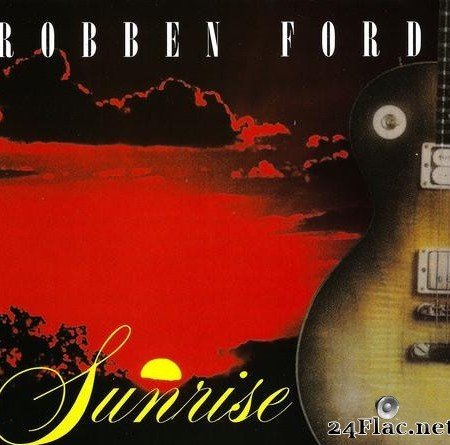 Robben Ford - Sunrise (1972/1999) [FLAC (image + .cue)]