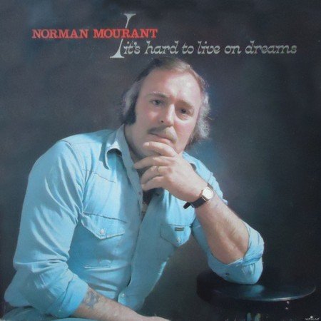 Norman Mourant - It&#039;s Hard To Live On Dreams (2022) Hi-Res