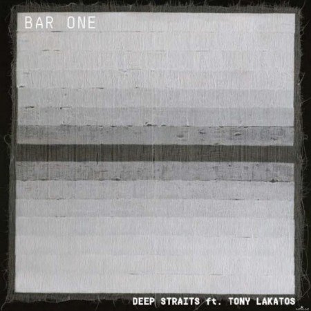 Deep Straits feat. Tony Lakatos - Bar One (2022) Hi-Res