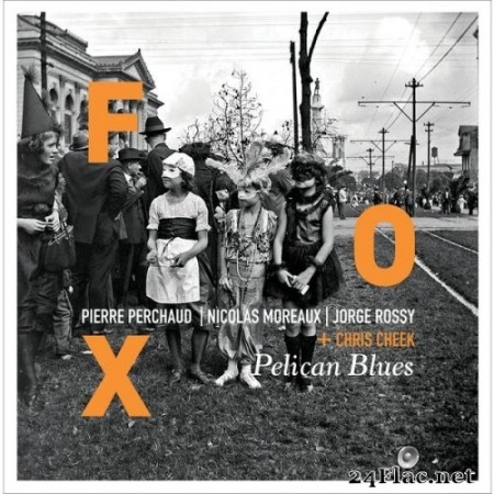 Fox, Chris Cheek - Pelican Blues (2017) Hi-Res
