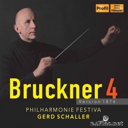 Philharmonie Festiva & Gerd Schaller - Bruckner: Symphony No. 4 in E-Flat Major, WAB 104 "Romantic" (1874 Version) (2022) Hi-Res