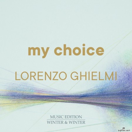 Lorenzo Ghielmi - My Choice (2022) Hi-Res