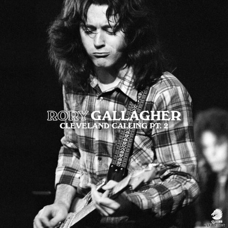 Rory Gallagher - Cleveland Calling, Pt.2 (WNCR Cleveland Radio Session / 1972) (2022) Hi-Res
