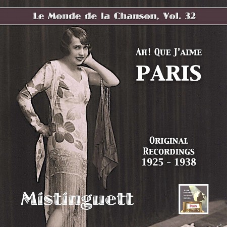 Mistinguett - Le monde de la chanson, Vol. 32: Ah ! Que j'aime Paris ! (2022) Hi-Res