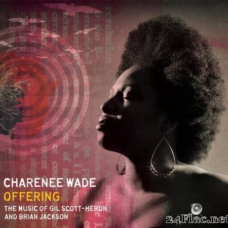 Charenee Wade - Offering - The Music of Gil Scott-Heron & Brian Jackson (2015) Hi-Res
