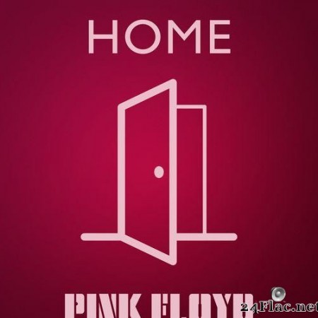 Pink Floyd - Home (2021) [FLAC (tracks)]