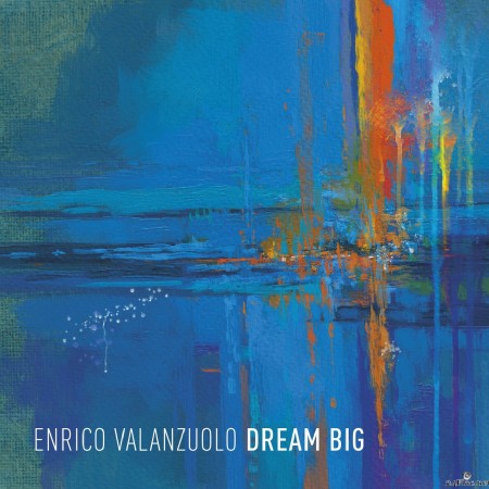 Enrico Valanzuolo - Dream Big (2022) Hi-Res