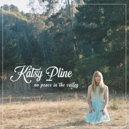 Katsy Pline - No Peace in the Valley (2022) Hi-Res