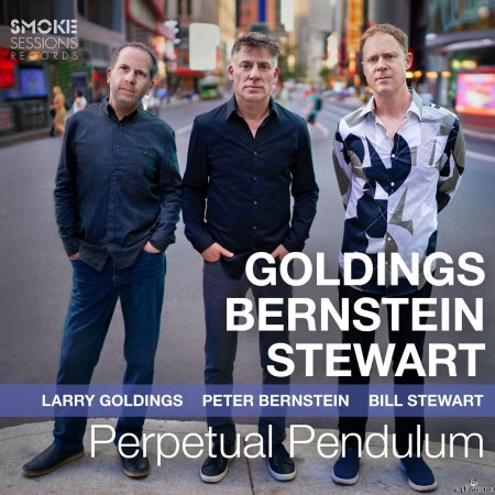 Larry Goldings, Peter Bernstein & Bill Stewart - Perpetual Pendulum (2022) Hi-Res