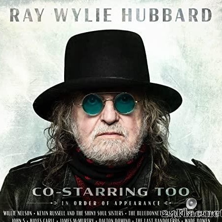Ray Wylie Hubbard - Co-Starring Too (2022) [FLAC (tracks + .cue)]