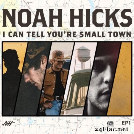 Noah Hicks - I Can Tell You're Small Town (2022) Hi-Res