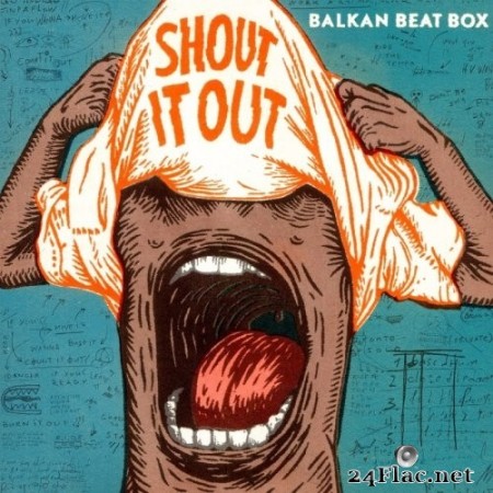 Balkan Beat Box - Shout It Out (2016) Hi-Res