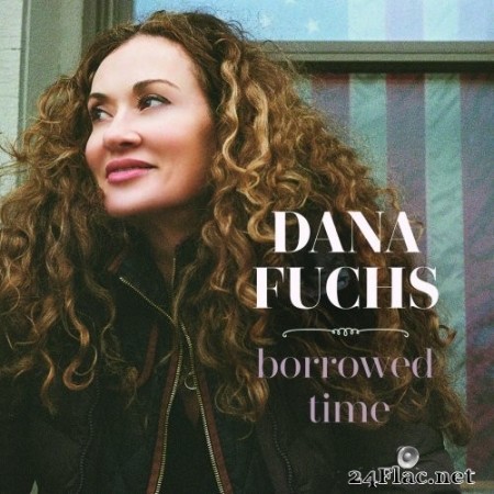 Dana Fuchs - Borrowed Time (2022) Hi-Res