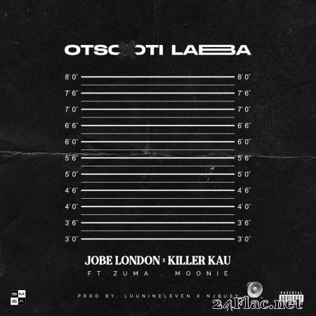 Jobe London and Killer Kau featuring MOONIE and Zuma - Otsotsi Laba (2022) Flac