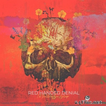 Red Handed Denial - I'd Rather Be Asleep (2022) Hi-Res