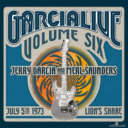 Jerry Garcia And Merl Saunders - GarciaLive Volume Six: July 5th 1973, Lion&#039;s Share, San Anselmo, CA (2016) Hi-Res