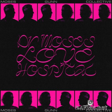 Moses Gunn Collective - Dr Moses Love Hospital (2022) flac