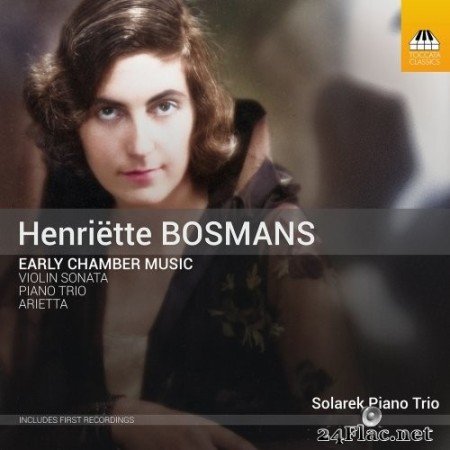 Solarek Piano Trio - Henriëtte Bosmans: Early Chamber Music (2022) Hi-Res