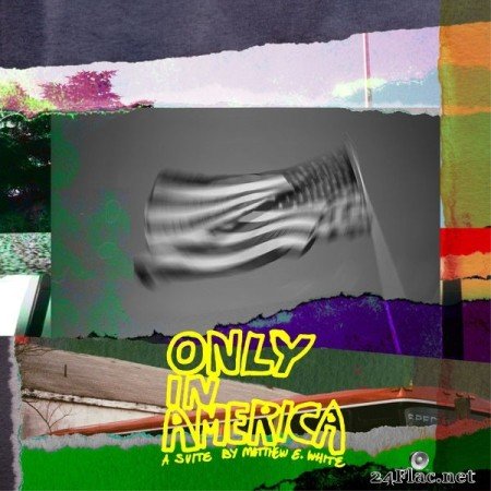 Matthew E. White - Only in America EP (2022) Hi-Res