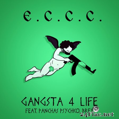 E.C.C.C. - GANGSTA 4 LIFE (FEAT. PABLO MILE$) (2019) flac
