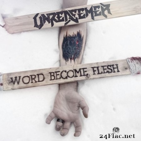 Unredeemer - Word Become Flesh (2022) Hi-Res