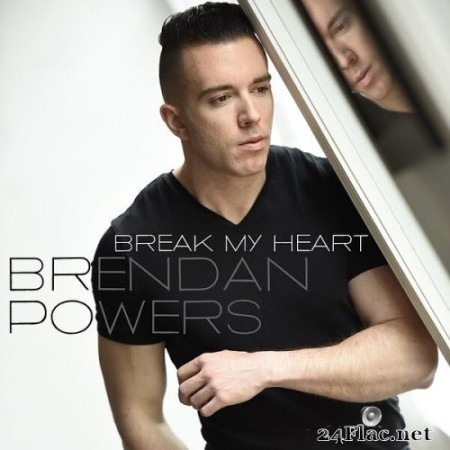Brendan Powers - Break My Heart (2023) Hi-Res