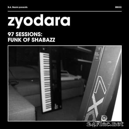 Zyodara — 97 Sessions: Funk of Shabazz (EP) (2020) flac