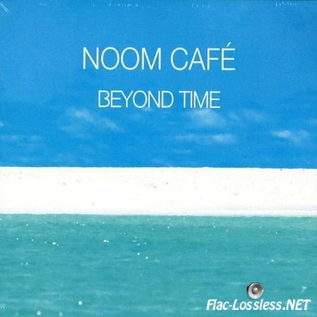 Noom Cafe - Beyond Time (2013) FLAC (tracks + .cue)