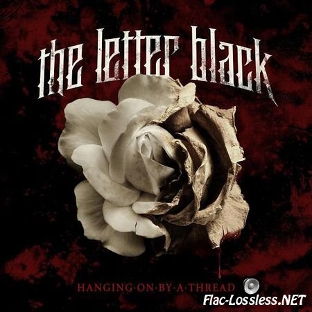 The Letter Black - Hanging On By A Thread (2010) FLAC (tracks + .cue)