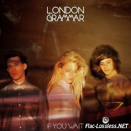 London Grammar - If You Wait (2013) FLAC (tracks + .cue)